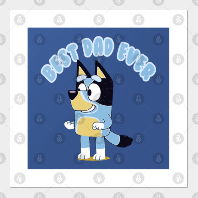 Bluey Dad Bluey Posters and Art Prints TeePublic